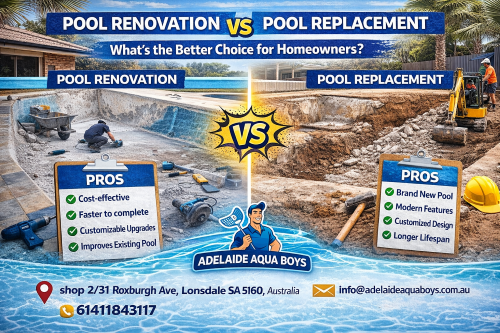 Pool Renovation vs Pool Replacement: What’s the Better Choice for  Homeowners?