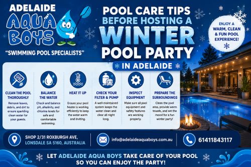 Pool Care Tips Before Hosting a Winter Pool Party in Adelaide 