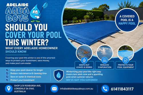Should You Cover Your Pool This Winter? What Every Adelaide Homeowner  Should Know 